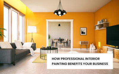 HOW PROFESSIONAL INTERIOR PAINTING BENEFITS YOUR BUSINESS